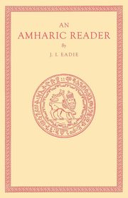 An Amharic Reader, Eadie J. I.