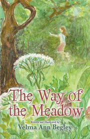 The Way of the Meadow, Begley Velma Ann