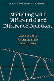 Modelling with Differential and Difference Equations, Fulford Glenn