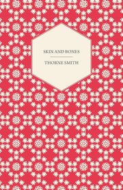Skin and Bones, Smith Thorne