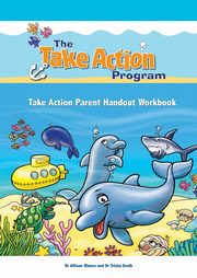 Take Action Parent Handout Workbook, Waters Allison