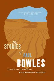 The Stories of Paul Bowles, Bowles Paul