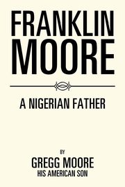 Franklin Moore, Moore Gregg