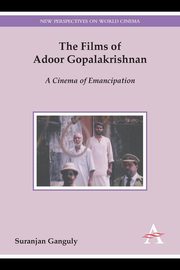 The Films of Adoor Gopalakrishnan, Ganguly Suranjan