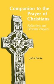 Companion to the Prayer of Christians, Burke John