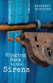 Singing Back to the Sirens, DeRitter Margaret