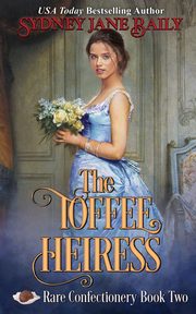 The Toffee Heiress, Baily Sydney Jane