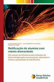 Retifica?o de alumina com rebolo diamantado, Lopes Jos Claudio