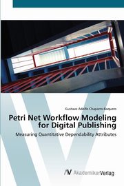 Petri Net Workflow Modeling for Digital Publishing, Chaparro-Baquero Gustavo Adolfo
