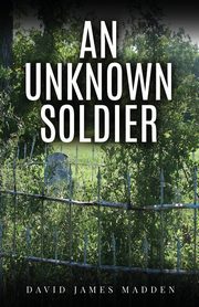 An Unknown Soldier, Madden David James