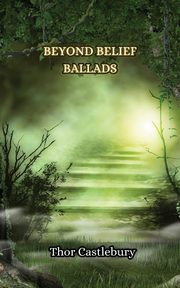 Beyond Belief Ballads, Castlebury Thor