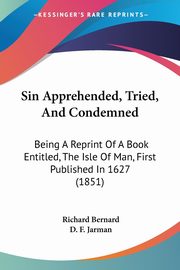 Sin Apprehended, Tried, And Condemned, Bernard Richard