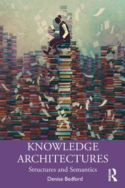 Knowledge Architectures, Bedford Denise