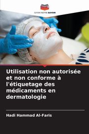 Utilisation non autorise et non conforme ? l'tiquetage des mdicaments en dermatologie, Al-Faris Hadi Hammad