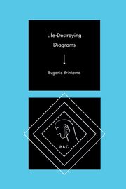 Life-Destroying Diagrams, Brinkema Eugenie