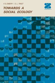 Towards a Social Ecology, Emery F. E.