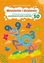 Mnoenie i dzielenie 50, Bk Magorzata, Dejko Jadwiga