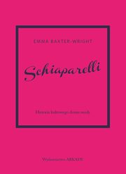 Schiaparelli Historia kultowego domu mody, Baxter-Wright Emma