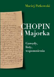 Chopin i Majorka, Patkowski Maciej