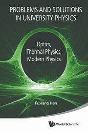 Problems and Solutions in University Physics, Fuxiang Han