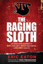 The Raging Sloth, Eaton Eric