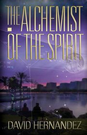 The Alchemist of the Spirit, Hernandez David