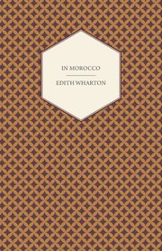 In Morocco, Wharton Edith