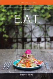 E.A.T. (Energy as Truth), Shanks Lizzie