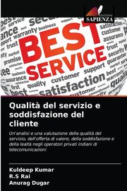 Qualit? del servizio e soddisfazione del cliente, Kumar Kuldeep
