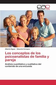 ksiazka tytu: Los conceptos de los psicoanalistas de familia y pareja autor: Eiguer Alberto
