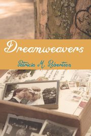 Dreamweavers, Robertson Patricia M