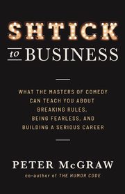 Shtick to Business, McGraw Peter