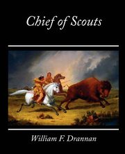 Chief of Scouts, Drannan W. F.
