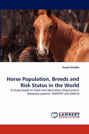 Horse Population, Breeds and Risk Status in the World, Khadka Rupak