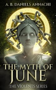 The Myth of June, Daniels-Annachi A. B.