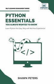 Python Essentials You Always Wanted to Know, Peters Shawn