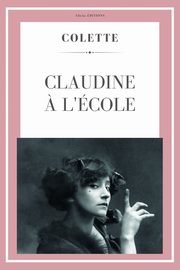Claudine ? l'cole, Colette