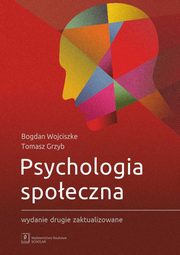 ksiazka tytu: Psychologia spoeczna autor: Wojciszke Bogdan, Grzyb Tomasz