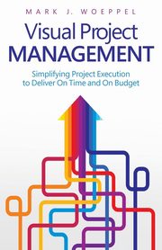 Visual Project Management, Woeppel Mark  J.