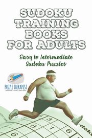 Sudoku Training Books for Adults | Easy to Intermediate Sudoku Puzzles, Speedy Publishing