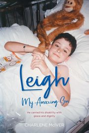 Leigh, My Amazing Son, McIver Charlene