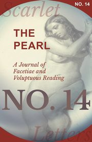 ksiazka tytu: The Pearl - A Journal of Facetiae and Voluptuous Reading - No. 14 autor: Various