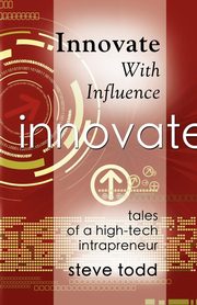 INNOVATE WITH INFLUENCE, Todd Steve