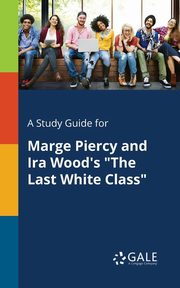 A Study Guide for Marge Piercy and Ira Wood's 