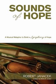 Sounds of Hope, Janacek Robert