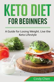 Keto Diet for Beginners, Chen Cindy