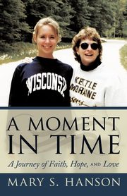 A Moment in Time, Hanson Mary S.