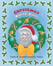 Christmas Quirky Jokes, Shoemate (Grammy Tammy) Tammy M.