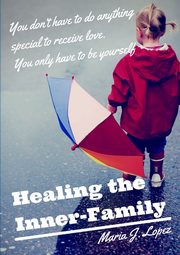 Healing the Inner Family, MarinLopez Maria Jesus