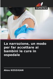 La narrazione, un modo per far accettare ai bambini le cure in ospedale, Kossigan Akou